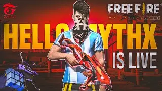 HELLO MYTHX IS BACK || FREE FIRE 🔥 😎