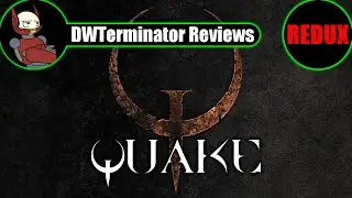 Classic Review REDUX - Quake (including all official add-ons)