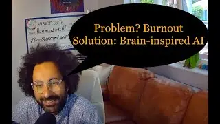 Founder's Story: Problem? burnout. Solution? Brain-inspired AI!
