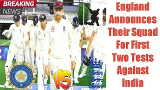 England's Squad Announced For 2 Tests Against India | India Tour Of England 2021 | Cric Dvij