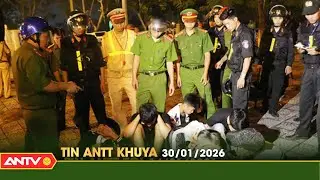 Tin tức an ninh trật tự nóng, thời sự Việt Nam mới nhất 24h khuya ngày 30/1 | ANTV