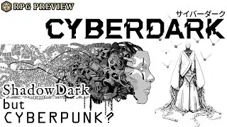 Neon dystopia meets old school D&D: a CyberDark RPG First Look