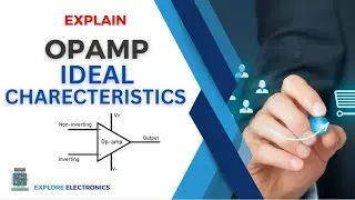Ideal Characteristics of OpAmp | Explain OpAmp Ideal Characteristics | Electronics VTU
