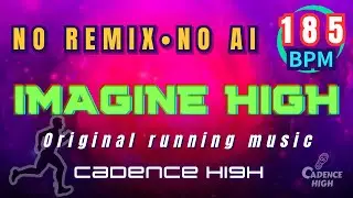 185 BPM Imagine High - Dream Big, Run Fast | High-Intensity Running Music | NO AI, NO REMIX