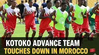 🇦🇹 MISSION BEGINS: KOTOKO ADVANCE TEAM LANDS SAFELY IN MOROCCO 🇲🇦