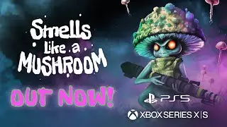 Smells Like a Mushroom | CONSOLE RELEASE TRAILER