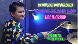 Joshua Lim, Great Is Our GOD (Datanglah dan Bertahta) Drumcover