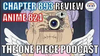 The One Piece Podcast, Episode 505, &ldquo;The Flamparazzi&rdquo; (Chapter 893, Anime 824)