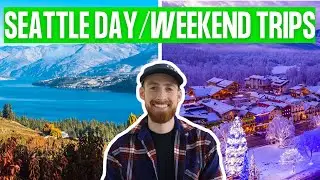The Best Day and Weekend Trips When Living In Seattle, Washington