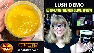LUSH Halloween 2021 Ectoplasm Shower Slime Demo & Review
