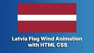 Latvia Flag Animation with HTML CSS | HTML CSS Flag Animation @raselcoder