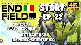 Arknights Endfield - Slow Play - Walkthrough Gameplay ITA - Main Story Arc - Ep. 22 - 4K HD