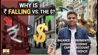 Why is Indian Rupee falling against the Dollar | Balance of Payments | Current Account Deficit