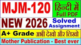 MJM 120 solved assignment 2026 in Hindi || mjm 120 solved assignment 2026 || ignou mjm 020