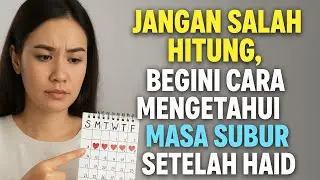 Jangan Salah Hitung, Begini Cara Mengetahui Masa Subur Setelah Haid