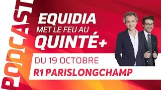 PRONOSTICS EQUIDIA MET LE FEU AU QUINT&Eacute; DU 19 OCTOBRE &Agrave; PARISLONGCHAMP.
