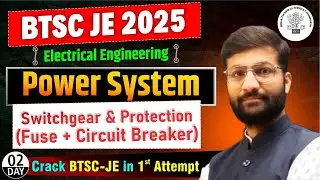 Power System | Lect-02| Electrical Engineering | Switchgear | BTSC JE 2025 #btscje #btscjeexam #btsc