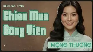 CHIỀU MƯA CÔNG VIÊN | MỘNG THƯỜNG | Tình Khúc Thơ Ngây Sài Gòn Pre 75 Hoà Âm Mới
