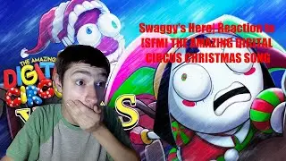 Swaggy's Here| Reaction to [SFM] THE AMAZING DIGITAL CIRCUS CHRISTMAS SONG