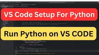 Python Setup in VSCode | How to run first program of Python in Visual Studio Code