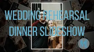 Wedding Rehearsal Dinner Slideshow | Milestone Slideshows