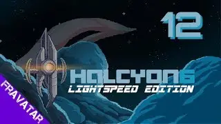 Halcyon 6 (LE) - ep12 - Vice Admiral Difficulty Gameplay