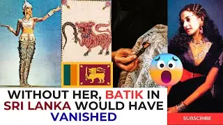 Sri Lanka's Batik Queen : Lady Behind Batik&rsquo;s Survival