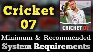 Cricket 07 System Requirements | Cricket 07 Requirements Minimum & Recommended