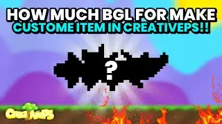 JUST MAKING A CUSTOM ITEM COSTS 400 BGL?? | Growtopia | CreativePS