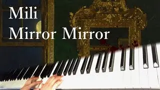 Mili - Mirror Mirror / piano cover by narumi ピアノカバー