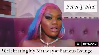 Beverly Blue Birthday at Famous Lounge.