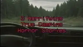 3 Horrifying TRUE Camping Horror Stories | Vol. 1