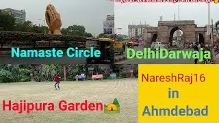 Shahi baug Namaste Circle | Hajipura Garden🏕️ | Delhi darwaja |  #ahmedabad #youtube #nareshraj16