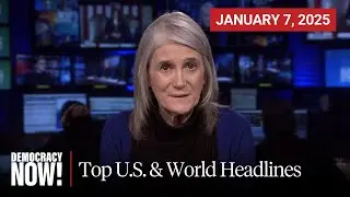 Top U.S. & World Headlines &mdash; January 7, 2025