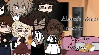 alastor friend react to upside down 