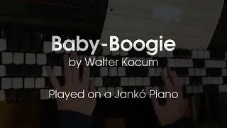 Baby-Boogie on Jank&oacute; Piano | My Boogie-Woogie Journey