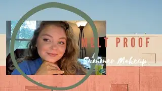 Melt Proof Summer Make Up