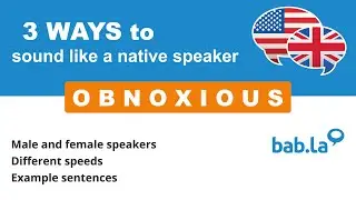 OBNOXIOUS pronunciation | Improve your language with bab.la