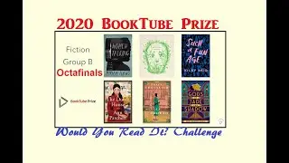 Would You Read It? Challenge: #BookTubePrize Octafinals 2020: Fiction Group B