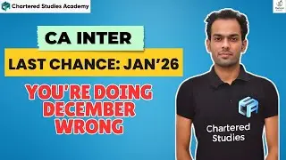 Only 30 Days Left: December Strategy for CA Inter Jan 2026