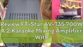 Review FT-Star AV-735 700W X 2 Karaoke Mixing Amplifier With USB and Bluetooth
