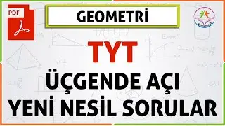 ÜÇGENDE AÇI - YENİ NESİL SORU ÇÖZÜMÜ