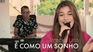 É como um sonho | Rebeka Lira (cover)