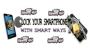 How to lock your smartphone with smart ways