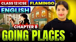 Going Places | Flamingo (Hindi)| Class 12 | English Chapter 8 | Story #cbseclass12 #class12cbse 