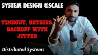 Timeouts | Retries | Backoff with Jitter | System Design | Distributed Systems