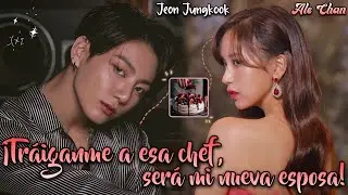 Imagina con Jungkook-🥢¡Tráiganme esa chef, será mi nueva esposa!🥢-capitulo único-