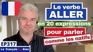 Ma&icirc;triser le verbe ALLER : 20 expressions pour parler comme un natif ! 🇫🇷
