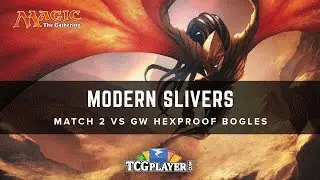 [MTG] Modern Slivers | Match 2 VS Bogles