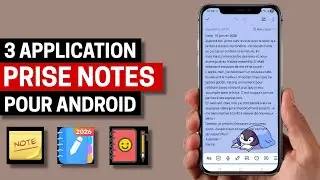 3 Meilleures Applications de Prise de Notes pour Android 2026